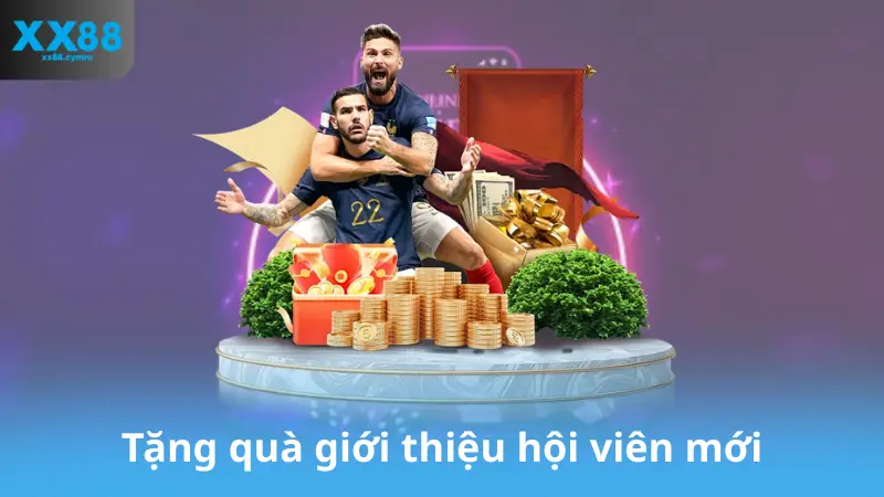 Tặng quà giới thiệu hội viên mới