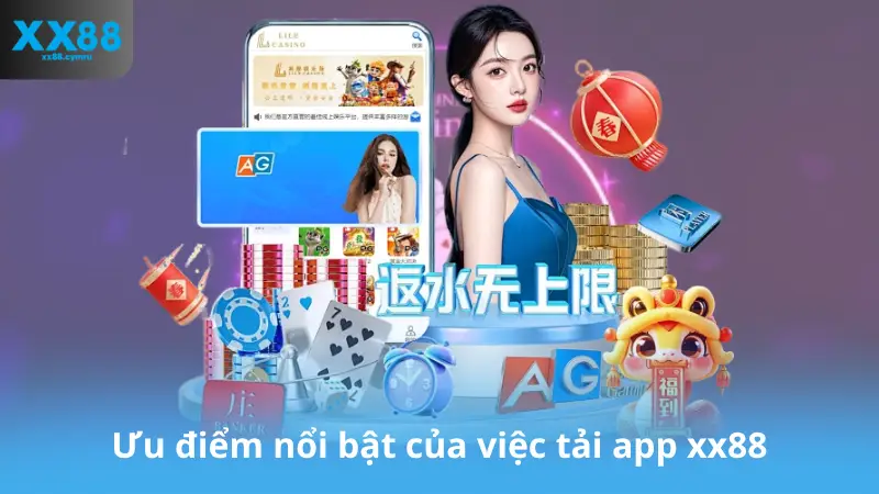 Ưu điểm nổi bật của việc tải app xx88