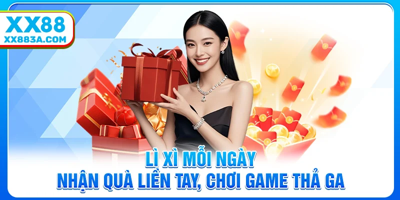 li xi moi ngay nhan qua lien tay choi game tha ga