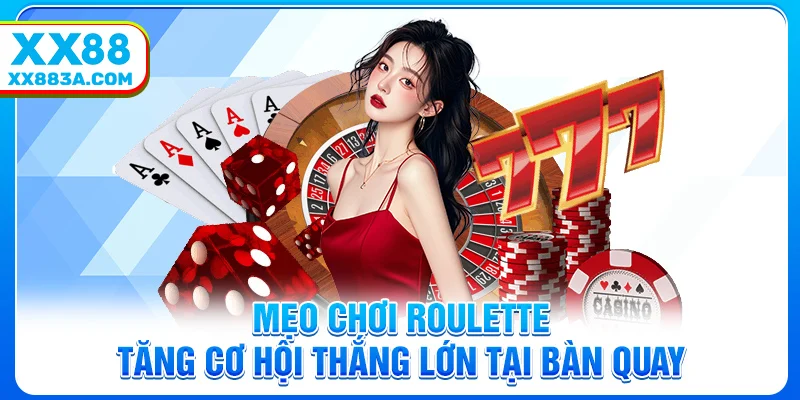 meo choi roulette tang co hoi thang lon tai ban quay
