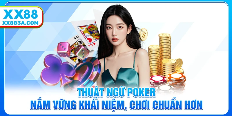 thuat ngu poker nam vung khai niem choi chuan hon